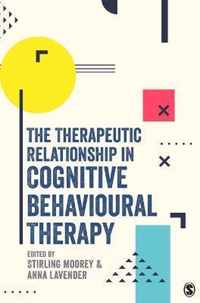 The Therapeutic Relationship in Cognitive Behavioural Therapy