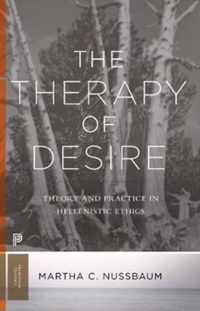 The Therapy of Desire  Theory and Practice in Hellenistic Ethics