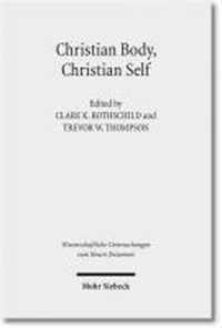 Christian Body, Christian Self: Concepts of Early Christian Personhood