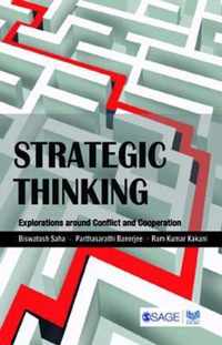 Strategic Thinking: Explorations around Conflict and Cooperation