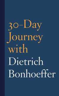 30-Day Journey with Dietrich Bonhoeffer