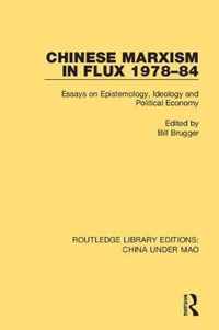 Chinese Marxism in Flux 1978-84