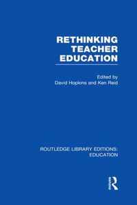 Rethinking Teacher Education