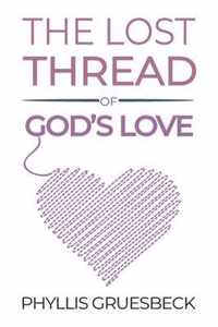 The Lost Thread of God's Love