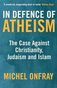 In Defence of Atheism