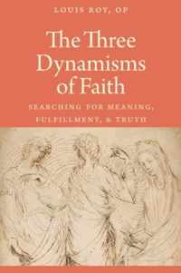 The Three Dynamisms of Faith