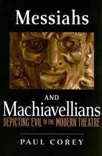 Messiahs and Machiavellians