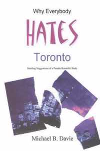 Why Everybody Hates Toronto