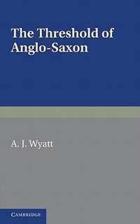 The Threshold of Anglo-Saxon