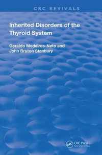 Inherited Disorders of the Thyroid System