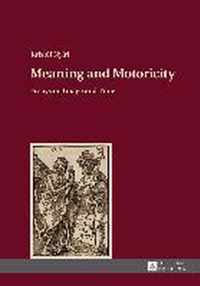 Meaning and Motoricity