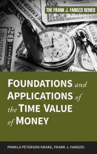 Foundations And Applications Of The Time Value Of Money