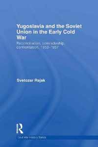 Yugoslavia and the Soviet Union in the Early Cold War