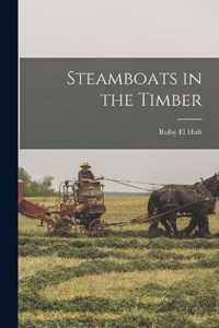 Steamboats in the Timber