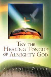 Try the Healing Tongue of Almighty God