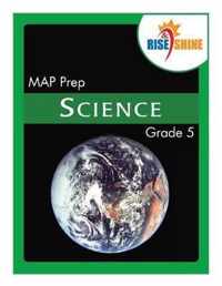 Rise & Shine MAP Prep Grade 5 Science