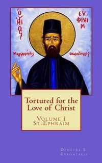 Tortured for the love of Christ