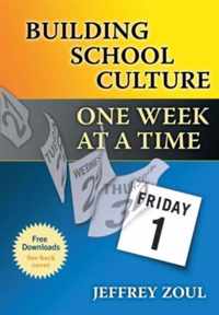 Building School Culture One Week At A Time