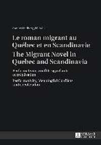 Le roman migrant au Quebec et en Scandinavie- The Migrant Novel in Quebec and Scandinavia