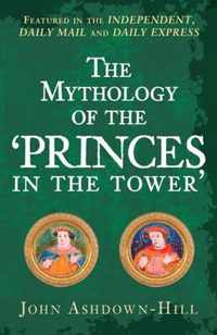 The Mythology of the 'Princes in the Tower'