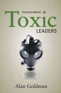 Transforming Toxic Leaders