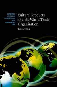 Cultural Products and the World Trade Organization