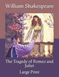 The Tragedy of Romeo and Juliet