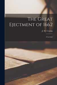 The Great Ejectment of 1662 [microform]