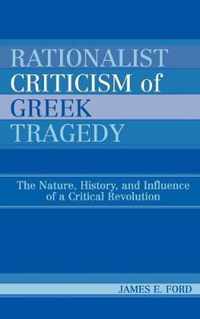 Rationalist Criticism of Greek Tragedy