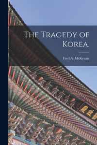 The Tragedy of Korea.