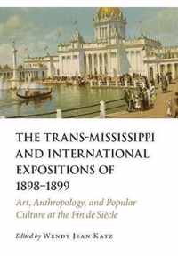 The Trans-Mississippi and International Expositions of 1898-1899