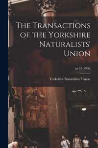 The Transactions of the Yorkshire Naturalists' Union; pt.33 (1906)