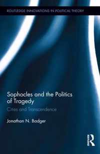 Sophocles and the Politics of Tragedy