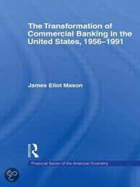 The Transformation of Commercial Banking in the United States, 1956-1991