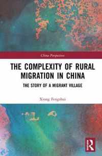 The Complexity of Rural Migration in China