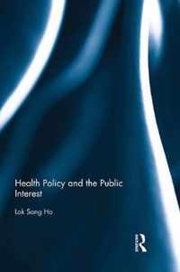 Health Policy and the Public Interest