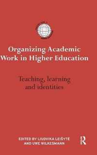 Organizing Academic Work in Higher Education