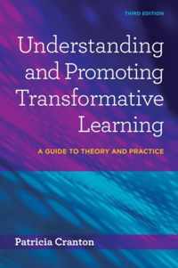 Understanding and Promoting Transformative Learning