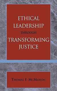 Ethical Leadership through Transforming Justice