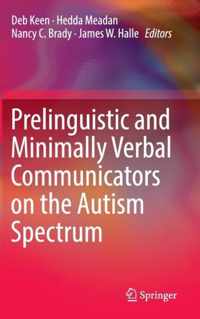 Prelinguistic and Minimally Verbal Communicators on the Autism Spectrum