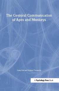 The Gestural Communication Of Apes And Monkeys