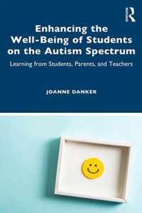 Enhancing the Well-Being of Students on the Autism Spectrum