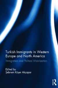 Turkish Immigrants in Western Europe and North America