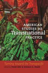 American Studies as Transnational Practice - Turning toward the Transpacific