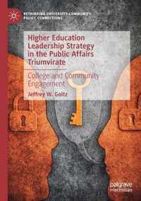 Higher Education Leadership Strategy in the Public Affairs Triumvirate