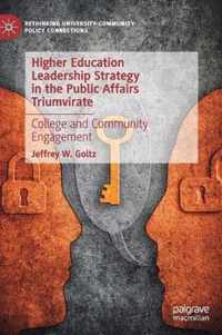 Higher Education Leadership Strategy in the Public Affairs Triumvirate