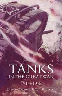 Tanks in the Great War 1914-18