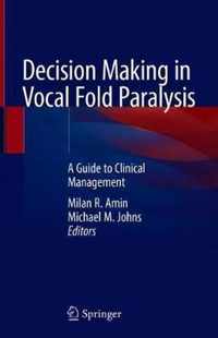 Decision Making in Vocal Fold Paralysis