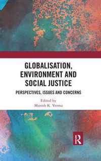 Globalisation, Environment and Social Justice