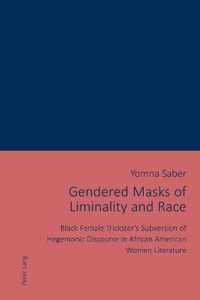 Gendered Masks of Liminality and Race